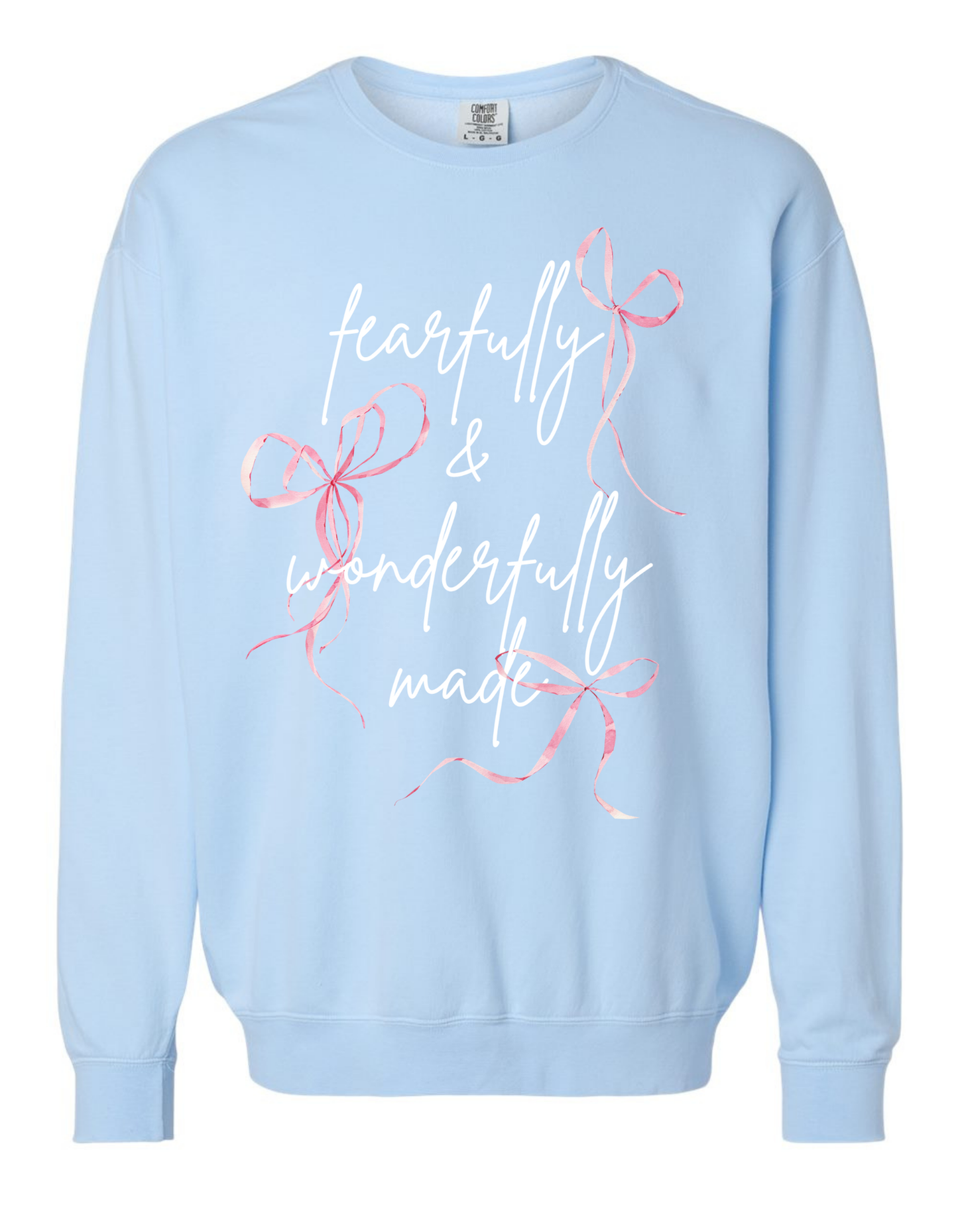 Fearfully + Wonderfully Made Sweatshirt