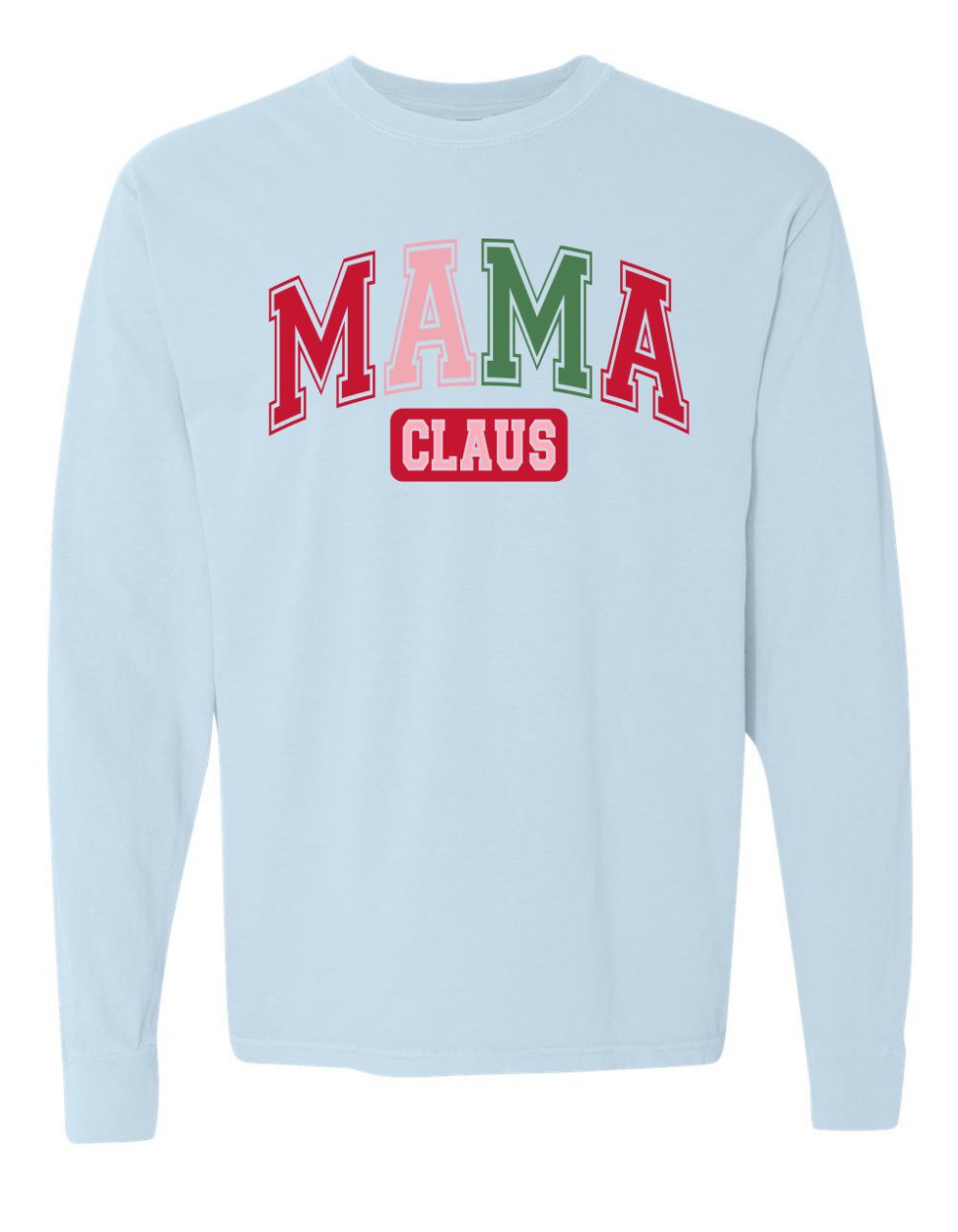 Mama Claus Long Sleeve Comfort Color Tee