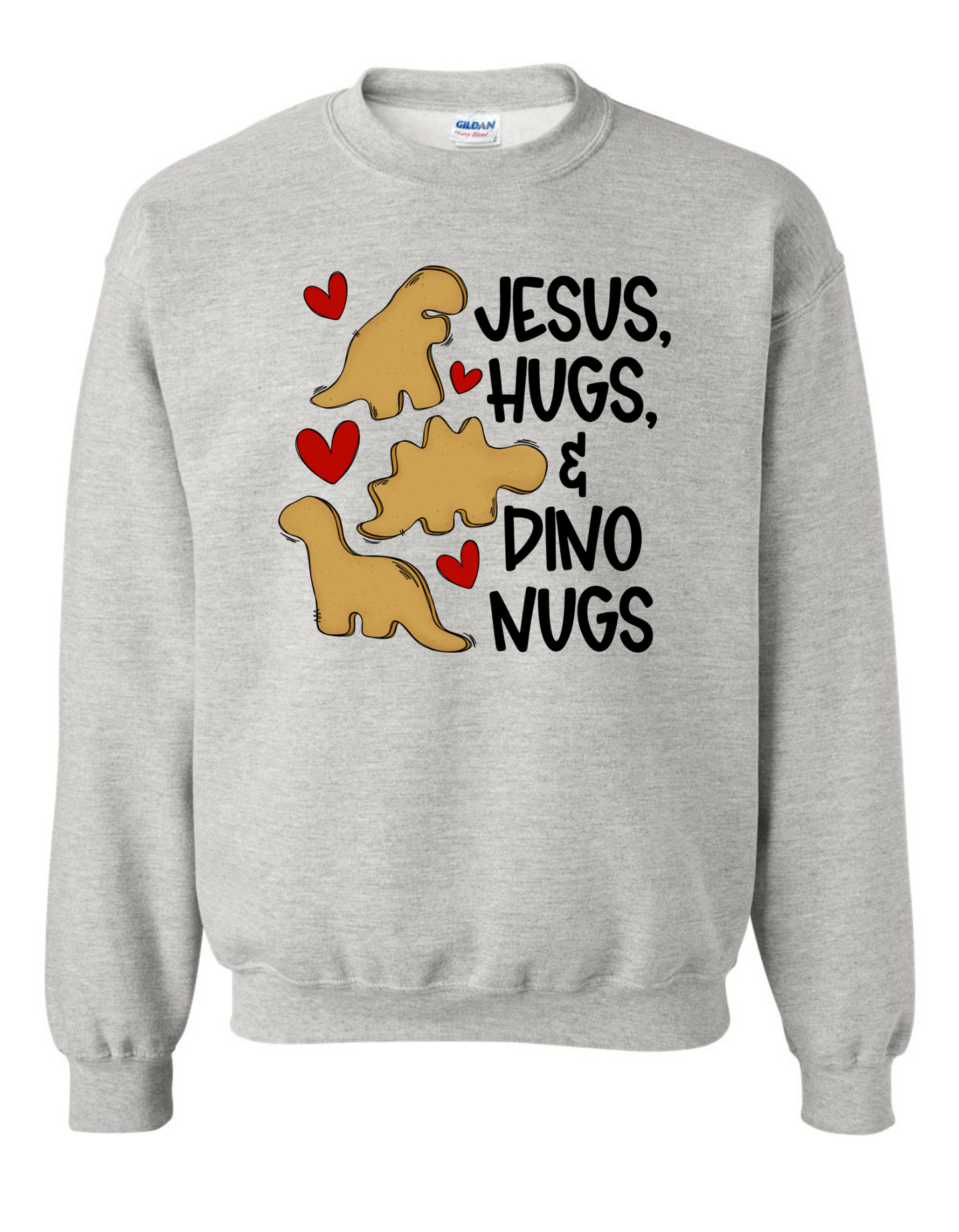 Jesus, Hugs, & Dino Nugs Sweatshirt