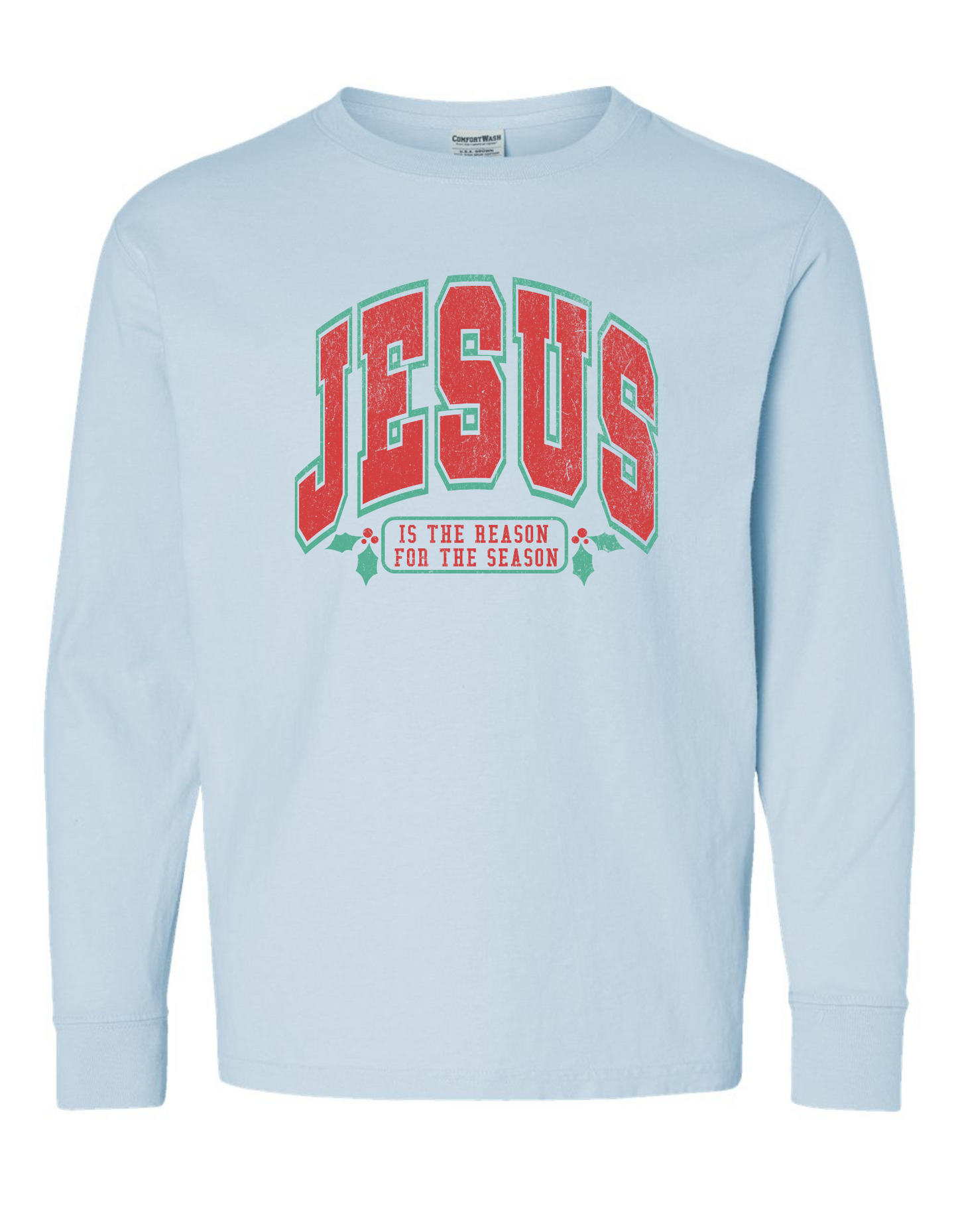 JESUS is the Reason for the Season Long Sleeve Comfort Colors + ComfortWash Tee