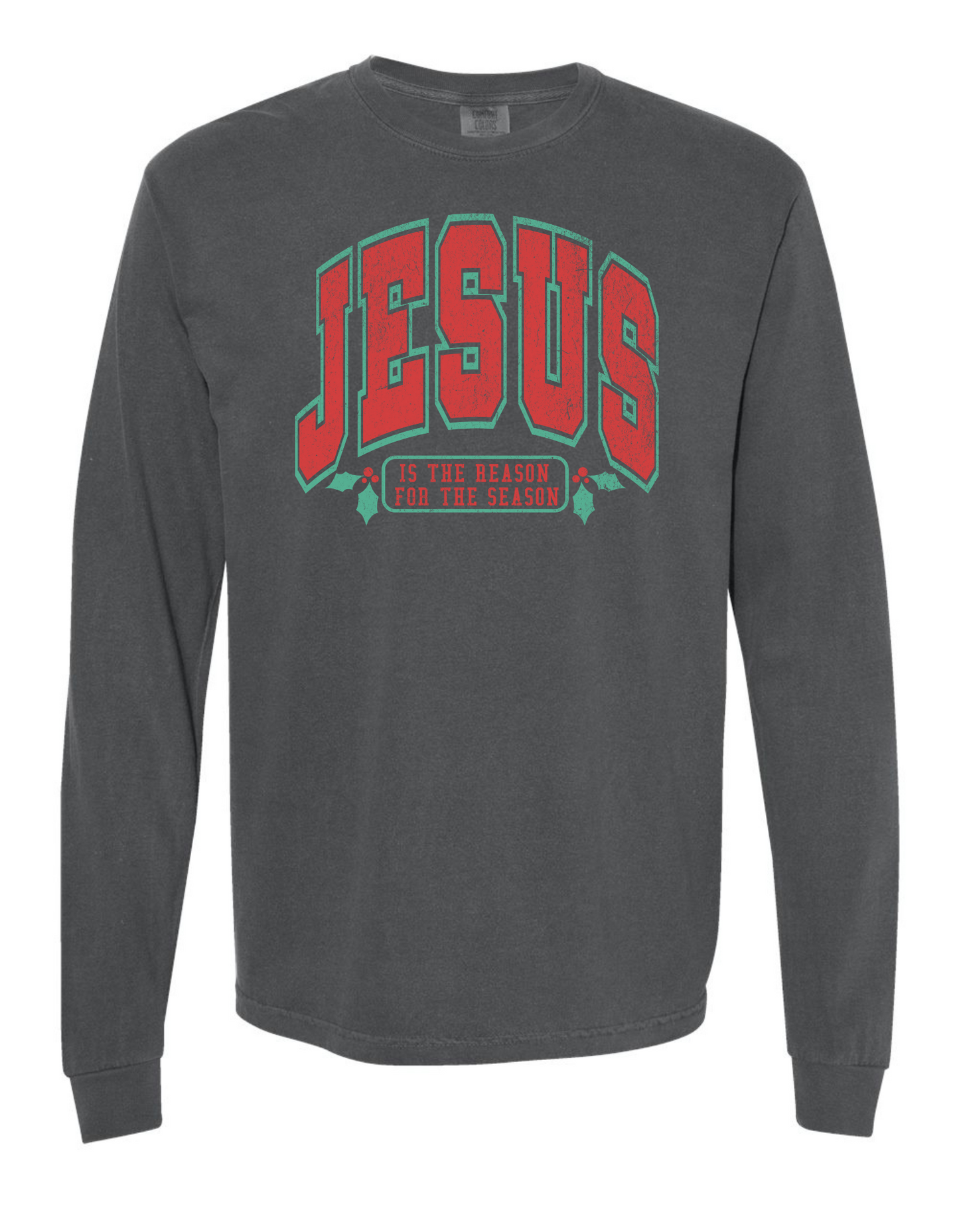 JESUS is the Reason for the Season Long Sleeve Comfort Colors + ComfortWash Tee