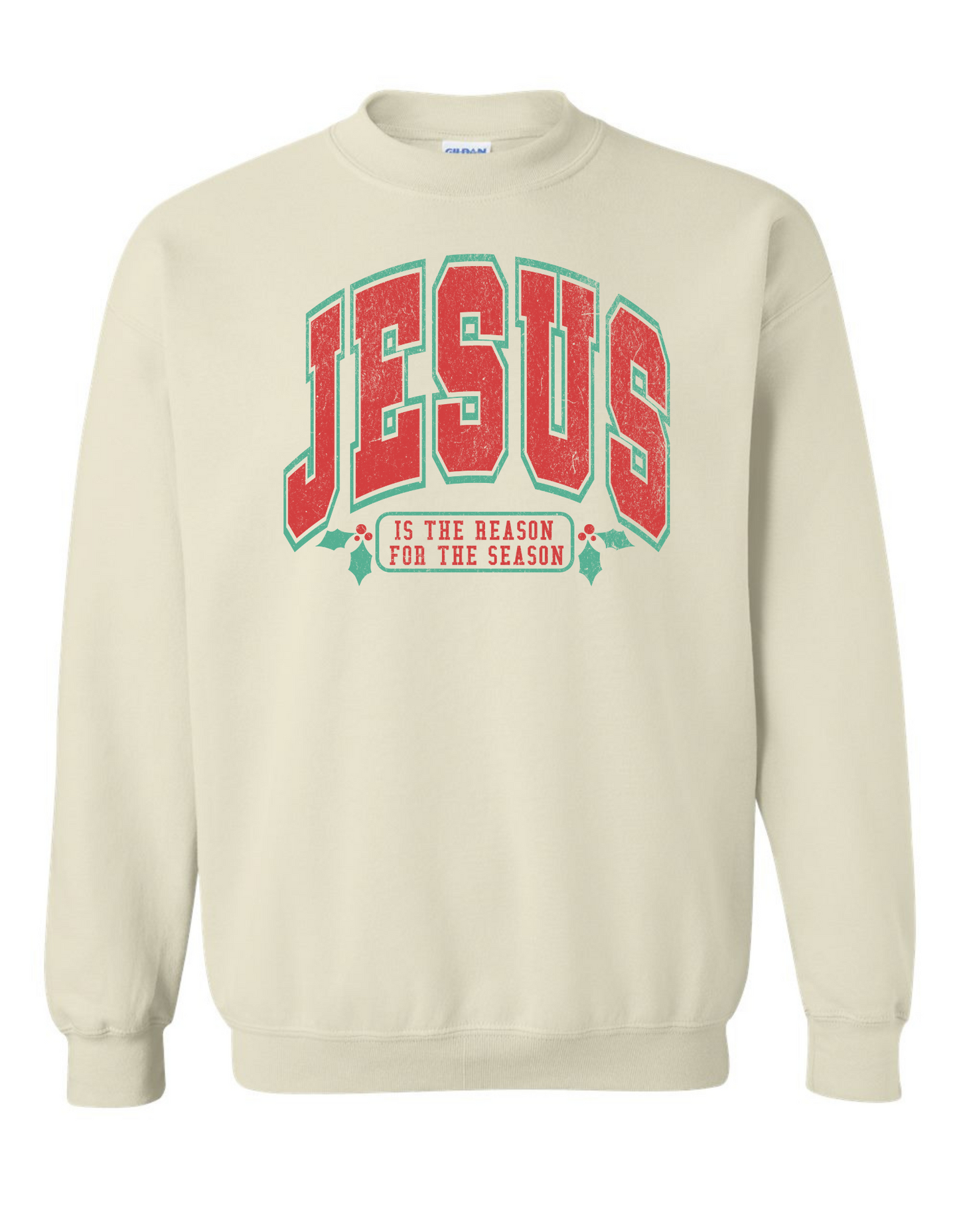 Jesus is the Reason for the Season Sweatshirt