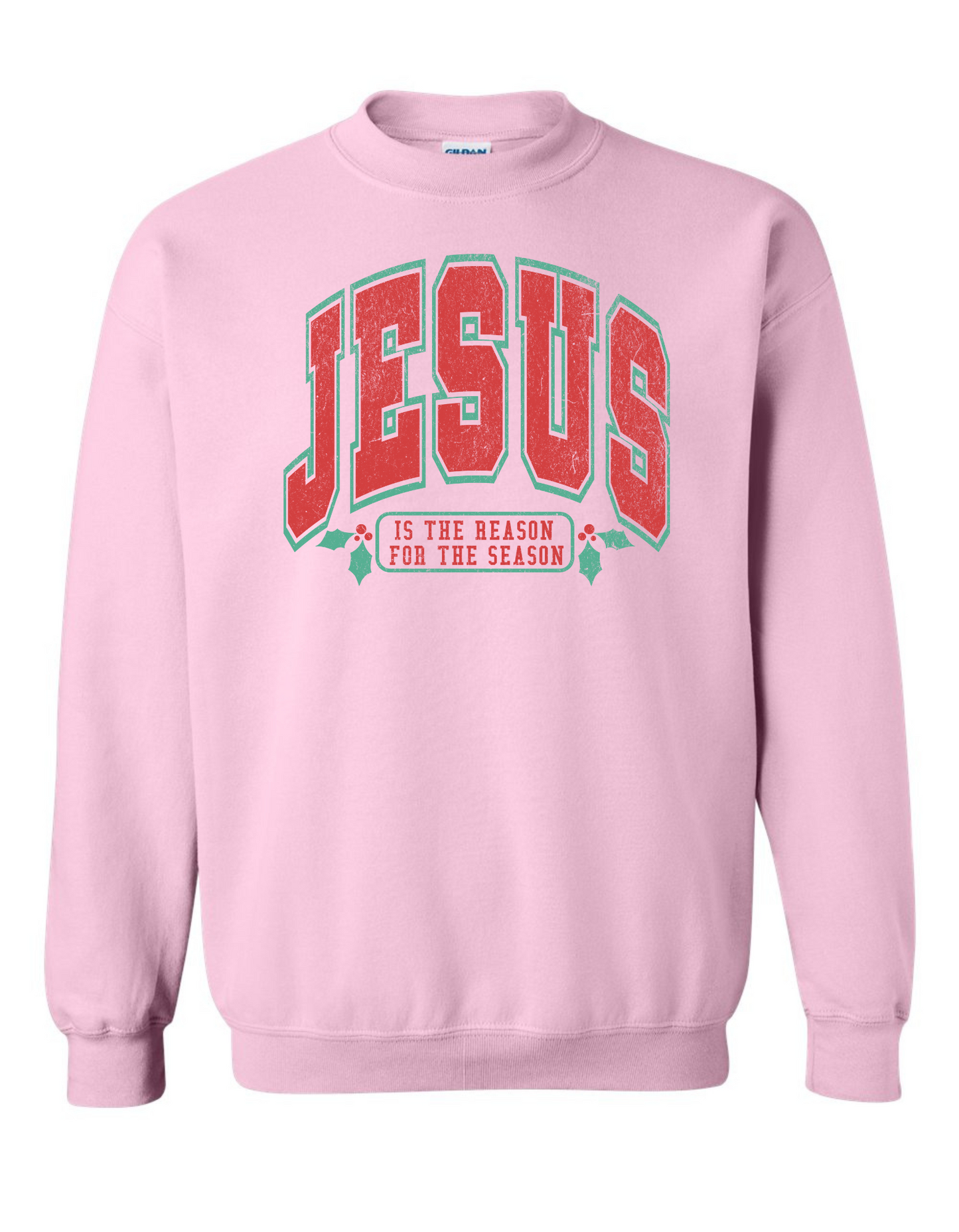 Jesus is the Reason for the Season Sweatshirt