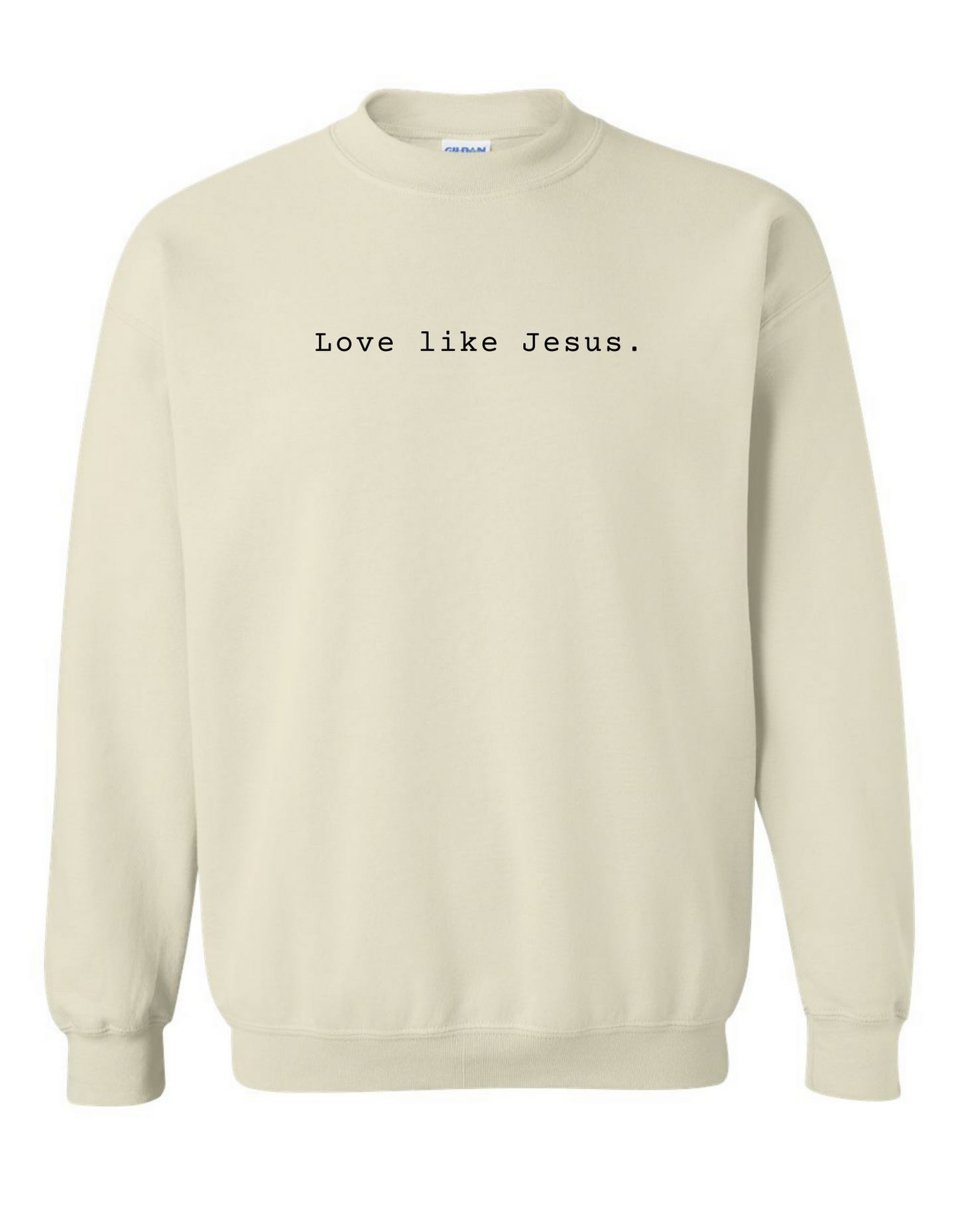 Love Like Jesus Sweatshirt