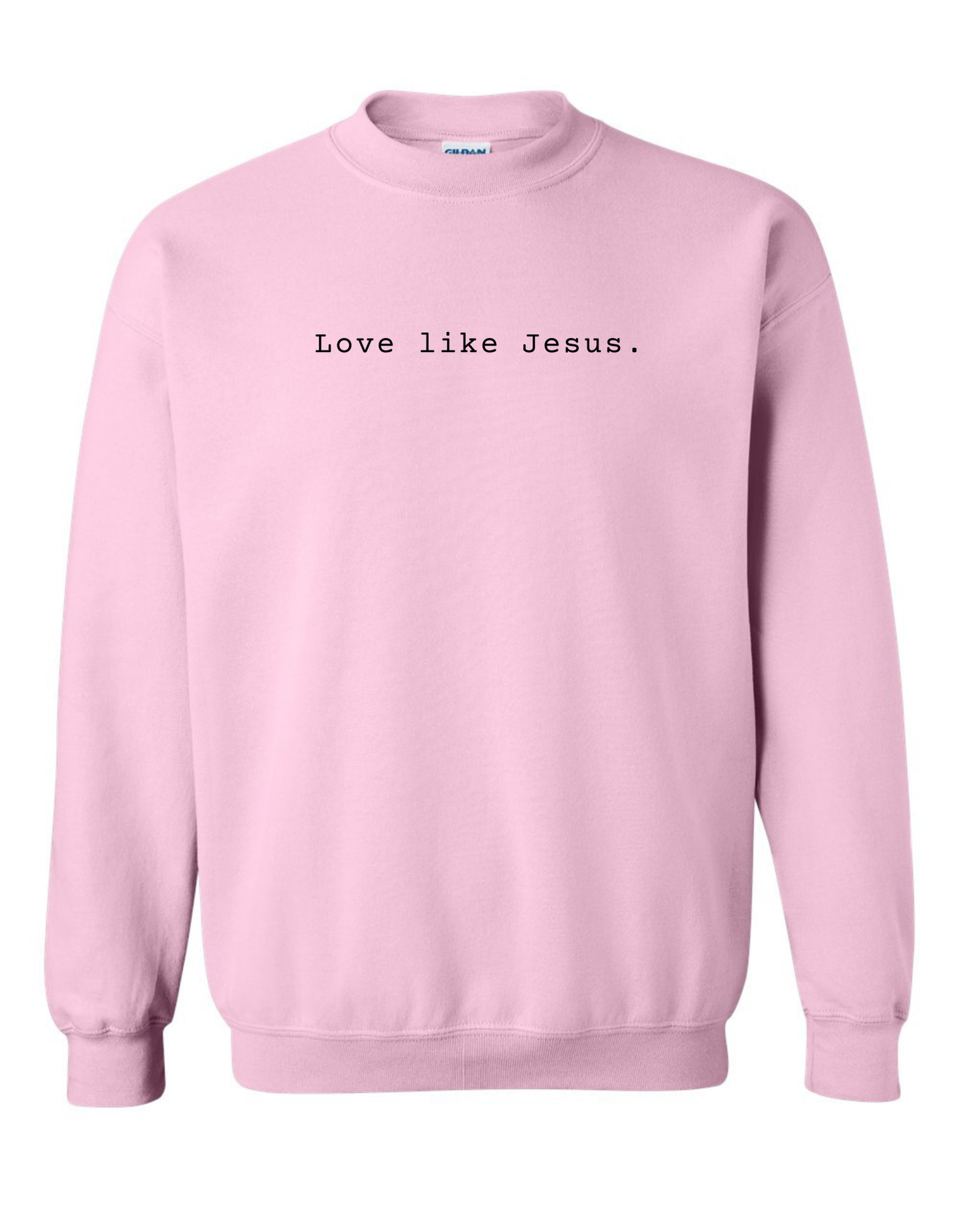 Love Like Jesus Sweatshirt