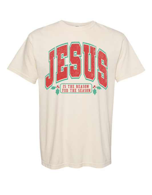 JESUS is the reason for the season Comfort Color Tee