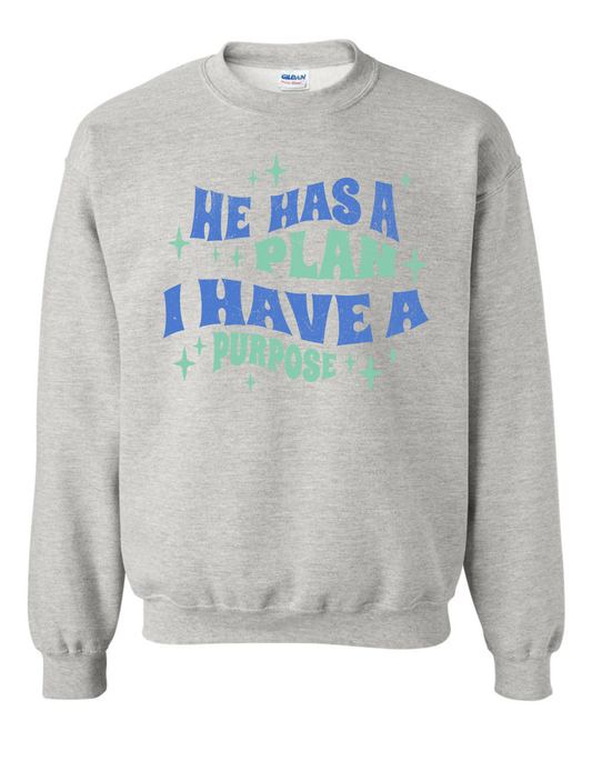 He has a Plan Sweatshirt