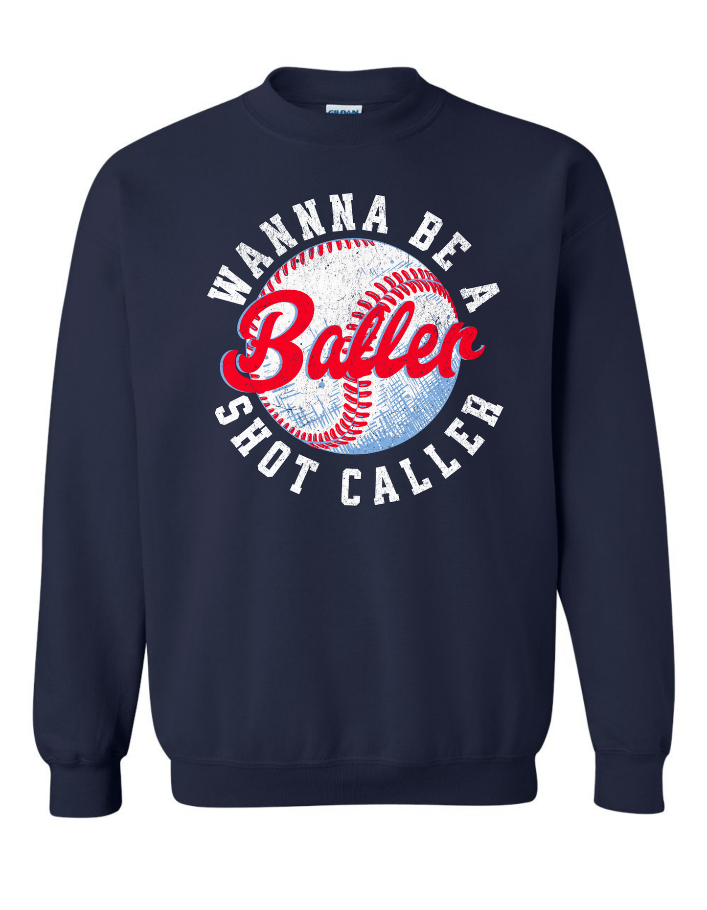 Wanna Be a Baller Sweatshirt