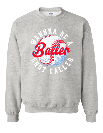 Wanna Be a Baller Sweatshirt