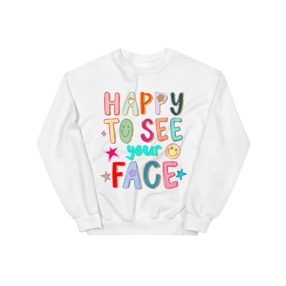 Happy to See Your Face Graphic Sweatshirt