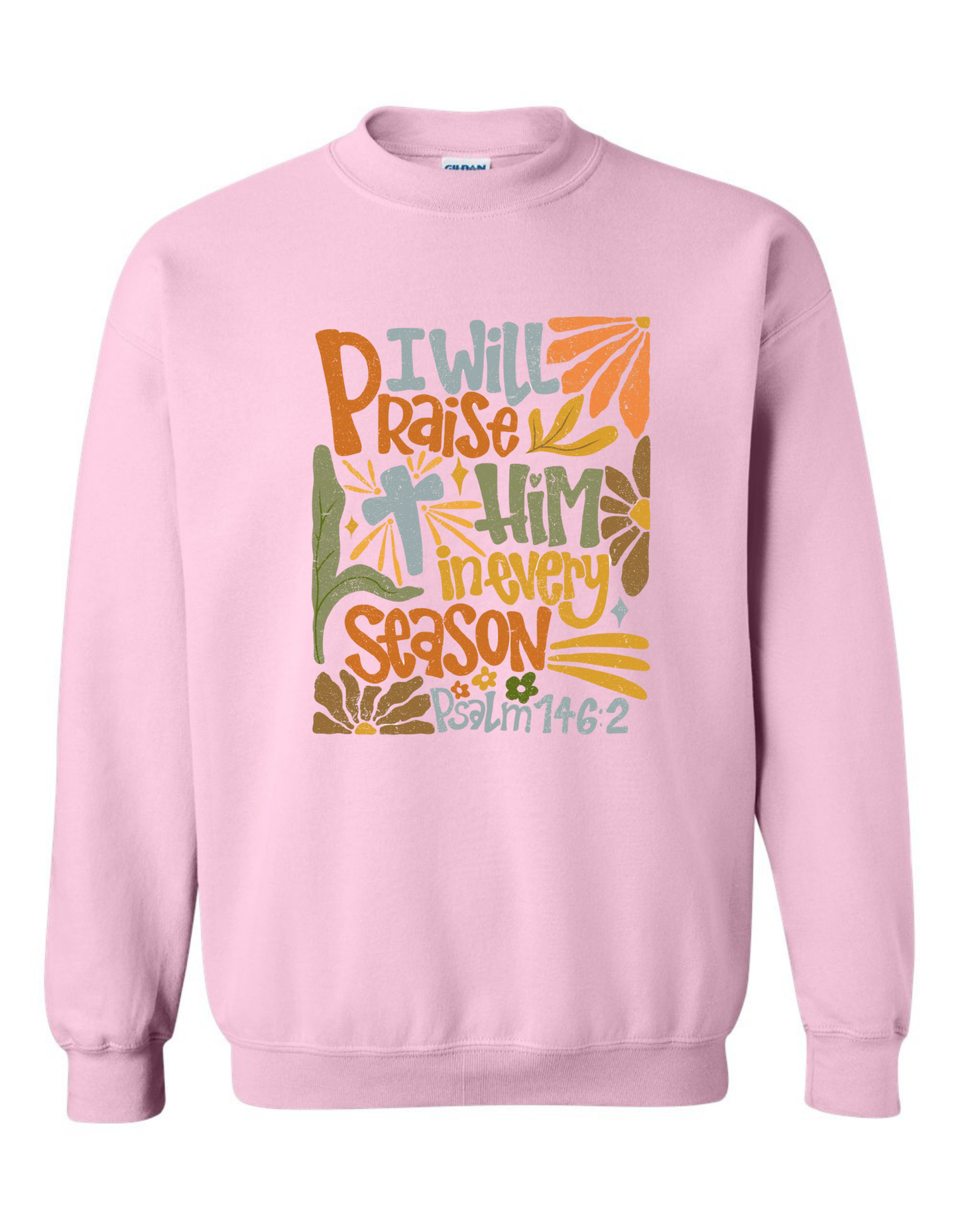 Psalm 146:2 Sweatshirt