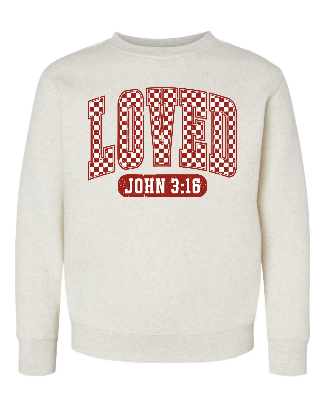 LOVED: John 3:16 Sweatshirt