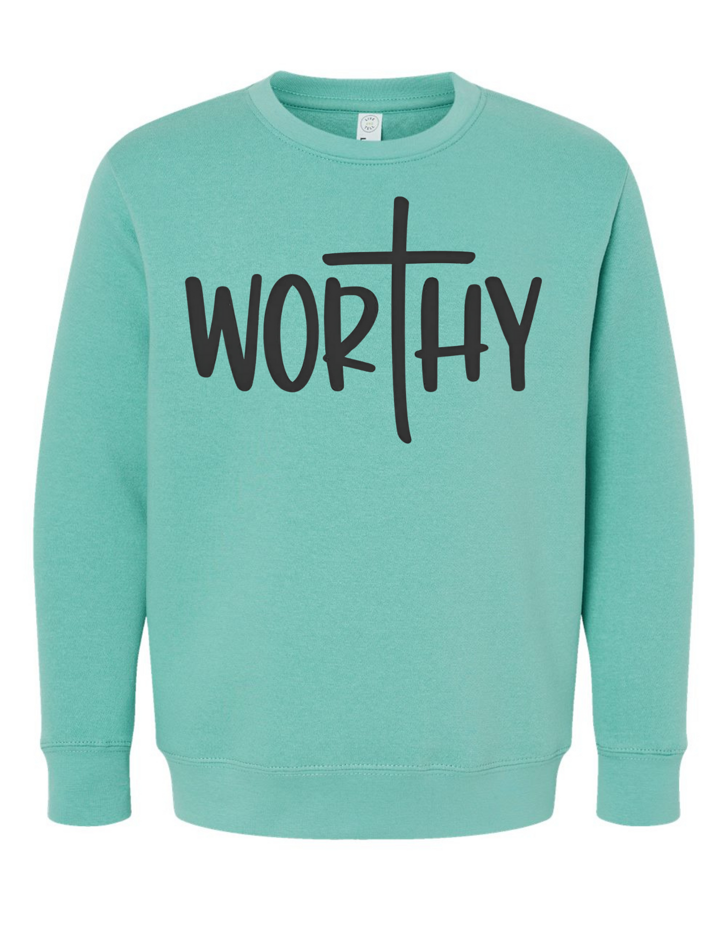 Worthy Sweatshirt