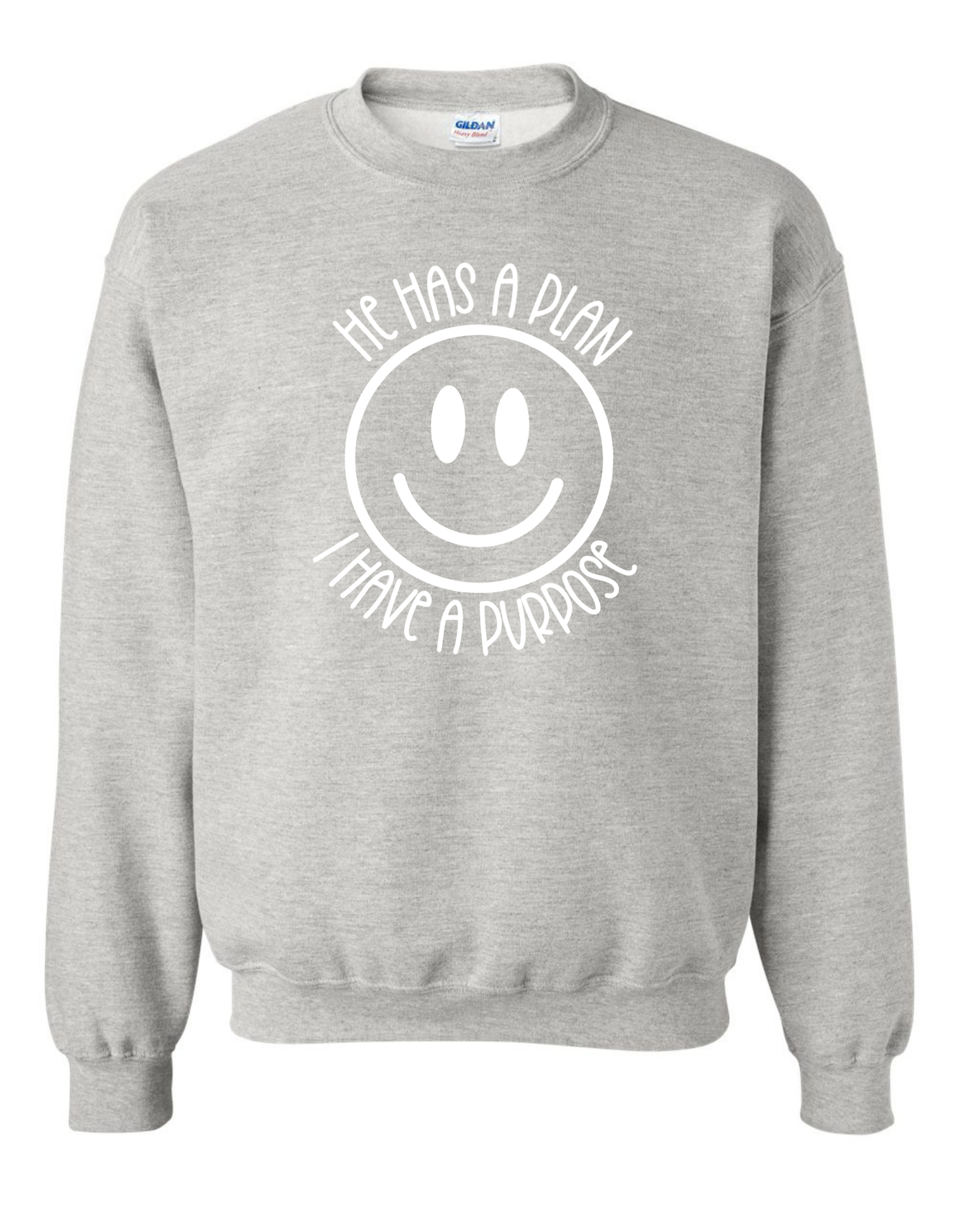 He has a Plan, I have a Purpose Smiley Sweatshirt