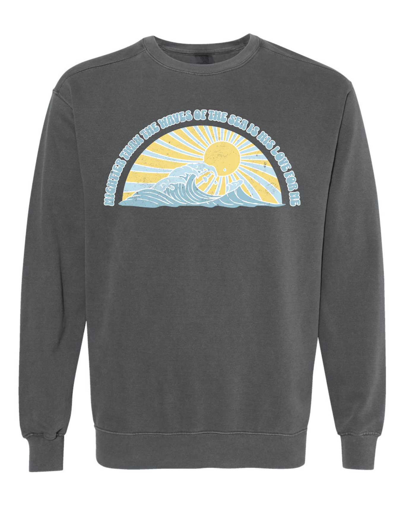 Psalm 93:4 Sweatshirt