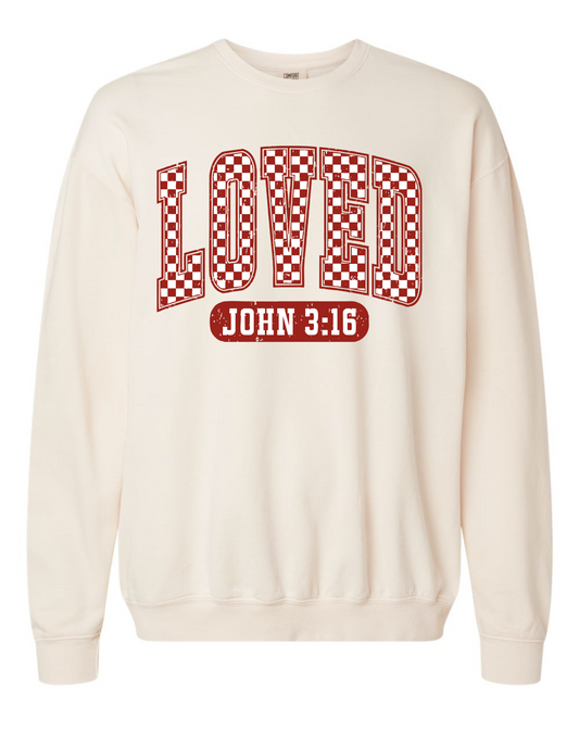 LOVED: John 3:16 Sweatshirt