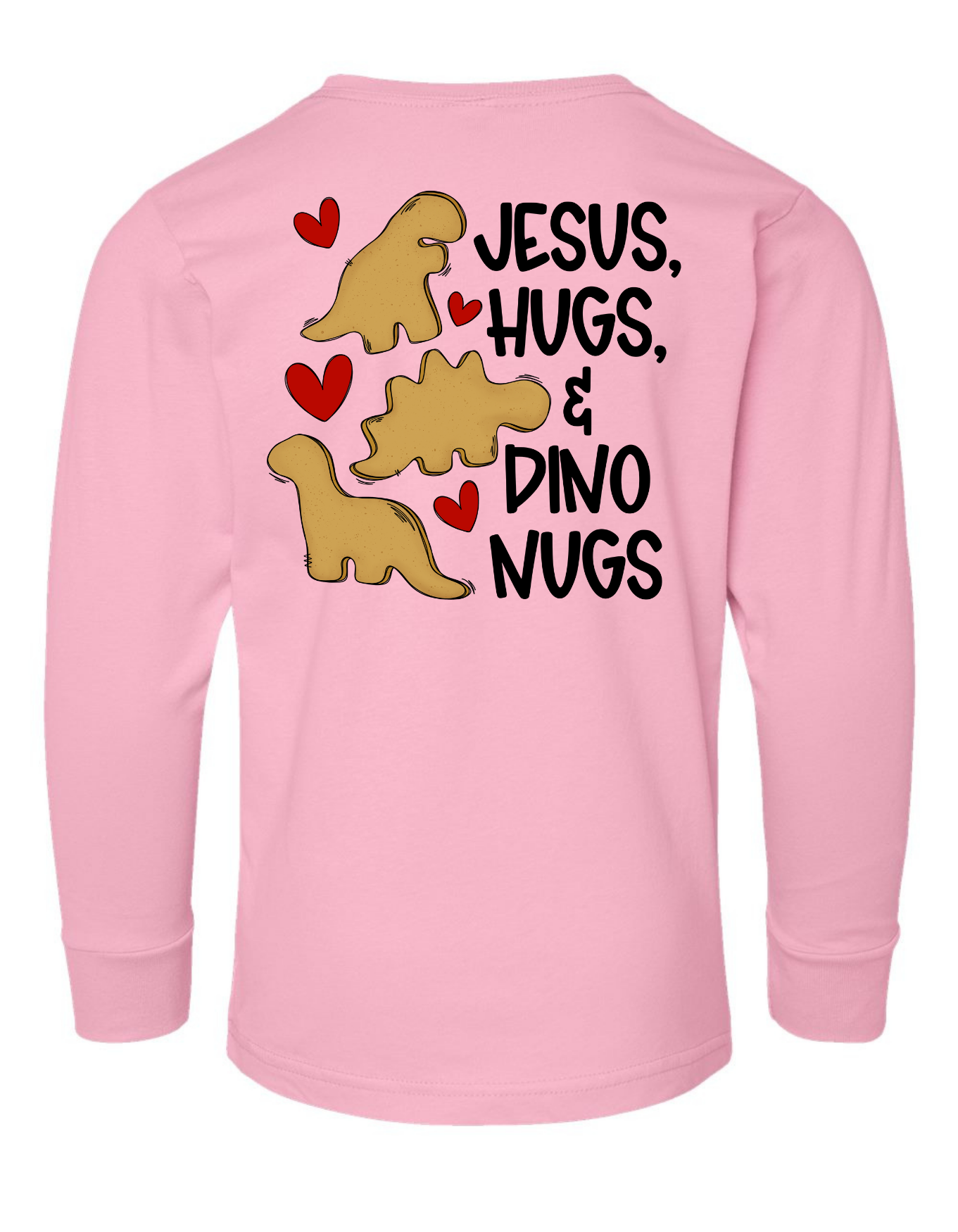 Jesus, Hugs, and Dino Nugs Long Sleeve Specialty Tee