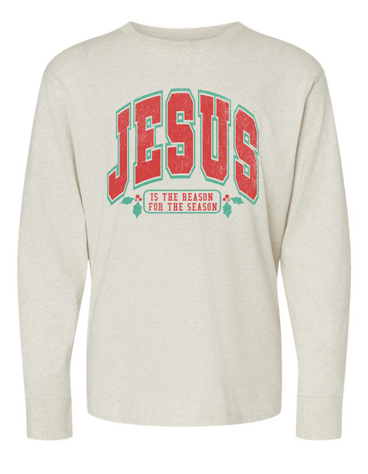 JESUS is the Reason for the Season Long Sleeve Specialty Tee