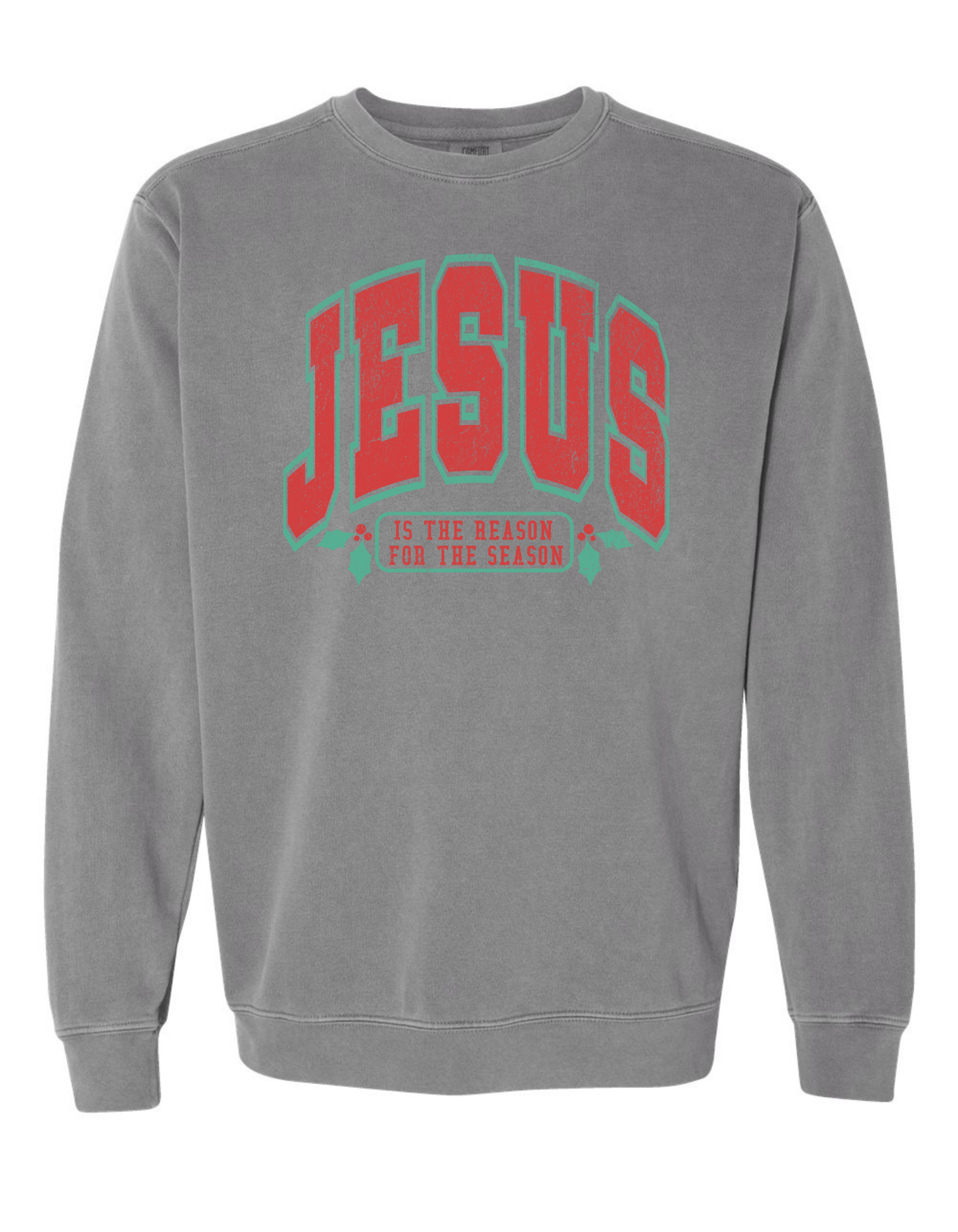 Jesus is the Reason for the Season Sweatshirt