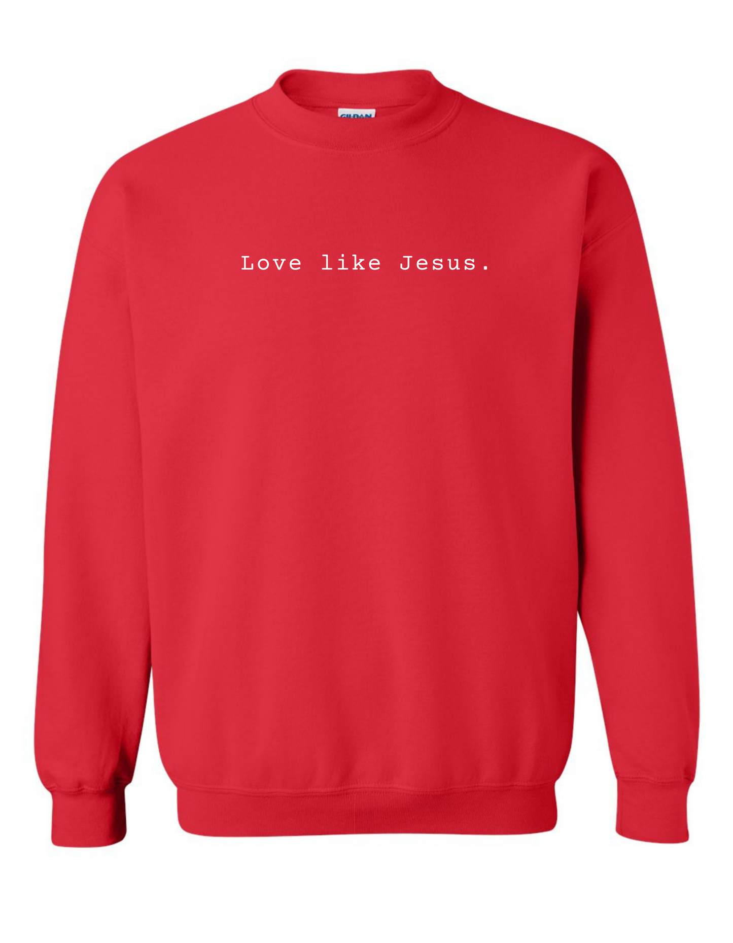 Love Like Jesus Sweatshirt