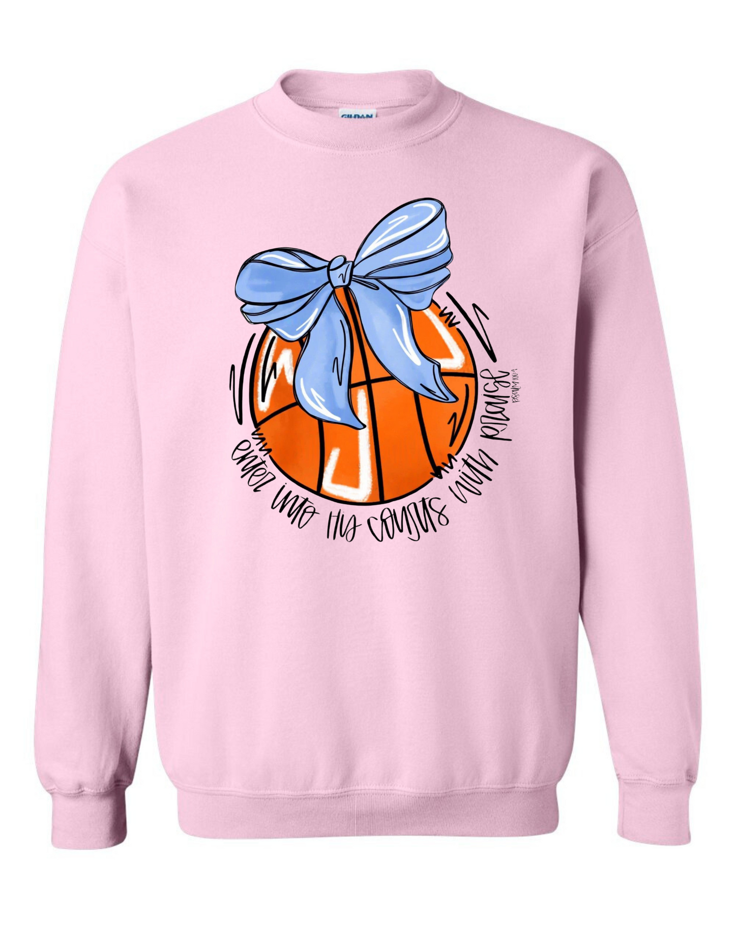 Enter into His Courts with Praise Basketball Sweatshirt